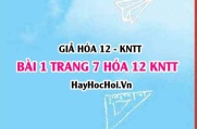 Giải bài 1 trang 7 Hóa 12 Kết nối tri thức SGK